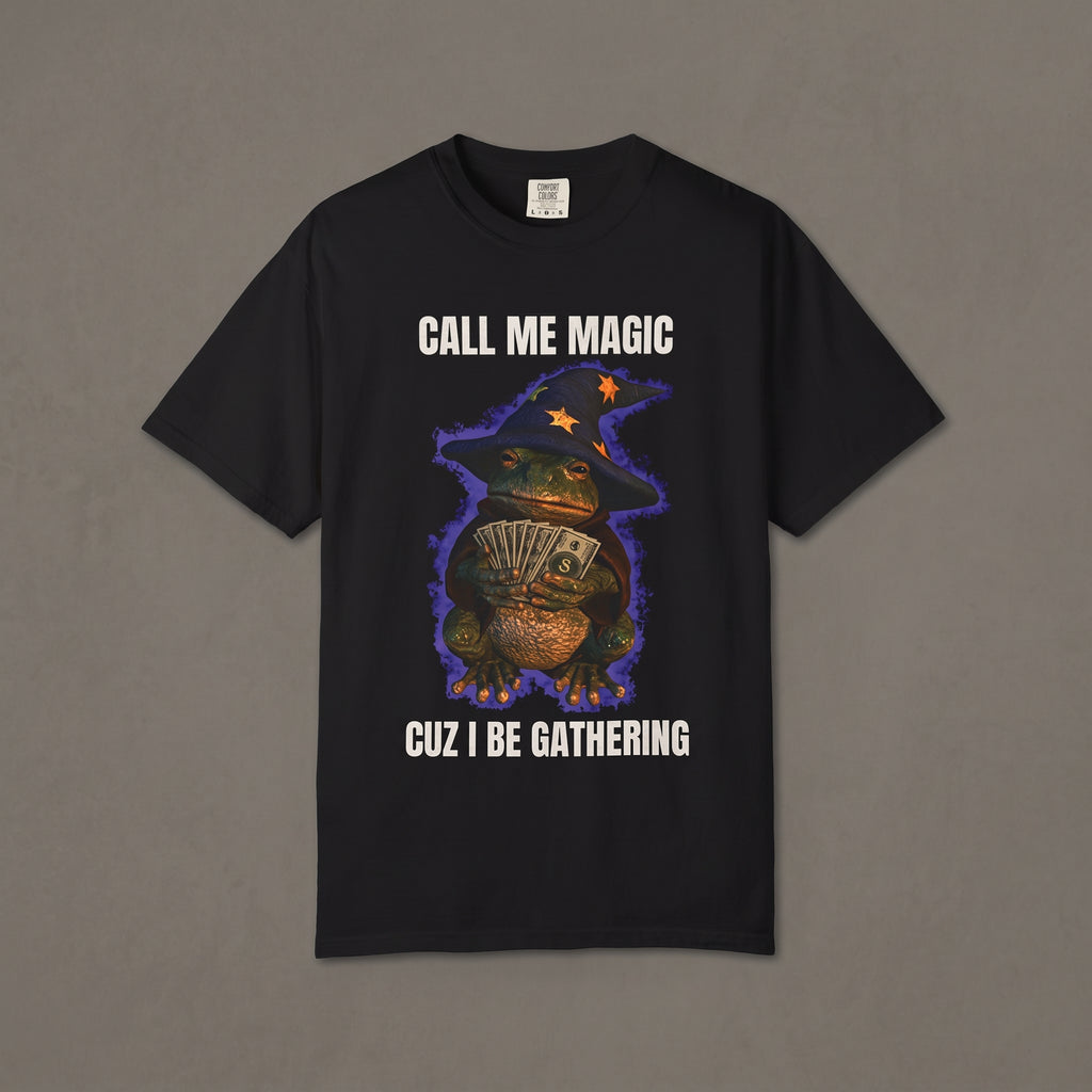Call Me Magic Cuz I Be Gathering Tee