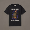 Call Me Magic Cuz I Be Gathering Tee